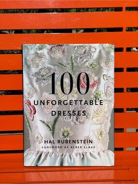 100 Unforgettable Dresses 
By: Hal Rubenstein himself